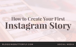 How-to-Create-Your-First-Instagram-Story-Featured