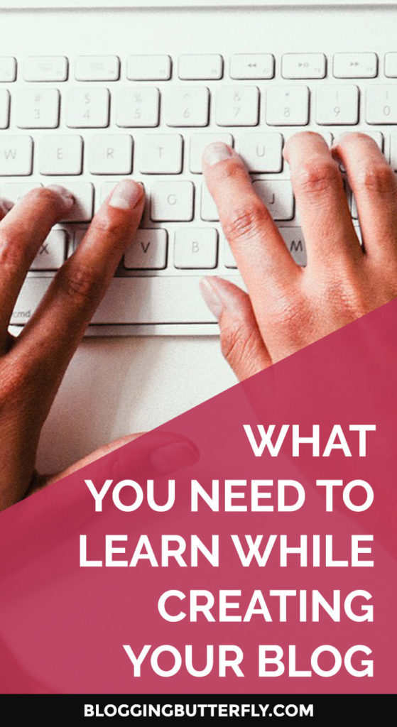 What You Need to Learn While Creating Your Blog | Blogging for Beginners