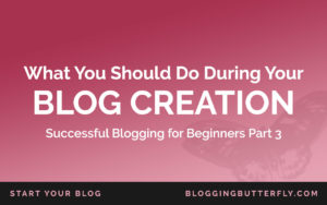 What You Should Do to Create Your Blog
