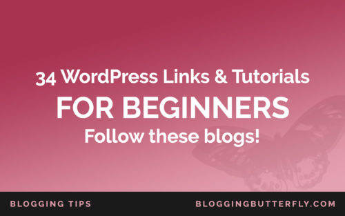 WordPress for Beginners: Links and Tutorials for New Bloggers