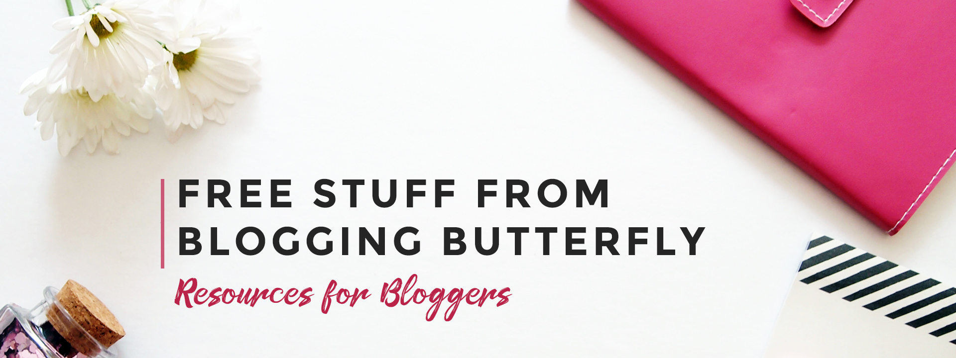 Free blogging resources from Blogging Butterfly