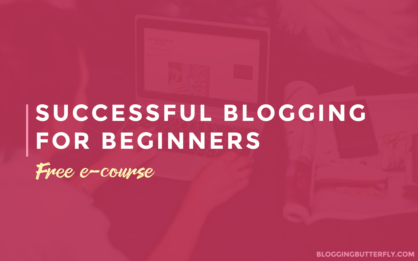 Successful Blogging for Beginners free e-course